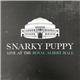 Snarky Puppy - Live At The Royal Albert Hall